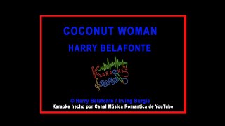 Coconut Woman  Harry Belafonte  KARAOKE [upl. by Dickerson]