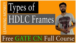 Types of HDLC Frames  Lesson 32  Computer Networks  Learning Monkey [upl. by Doralin610]