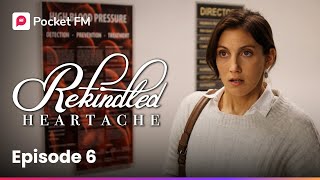 Episode 6  Rekindled Heartache  Pocket FM [upl. by Yolanthe]