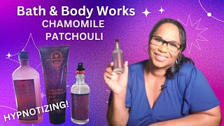 THE BEST BATH amp BODY WORKS SHOWER GEL EVER CHAMOMILE PATCHOULI [upl. by Brandwein]