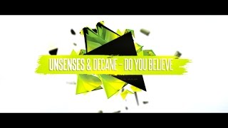 Unsenses amp Decane  Do You Believe Official Videoclip [upl. by Aicenat]