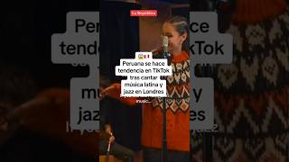 PERUANA se hace TENDENCIA en Tik tok tras CANTAR música latina y jazz en Londres shorts lr [upl. by Nelubez]