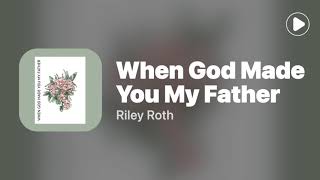 When God Made You My Mother  Riley Roth ll Lyrics [upl. by Calderon]