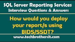 How would you deploy your report using BIDSSSDT  SSRS Interview Questions amp Answers [upl. by Baecher]