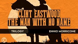 Clint Eastwood  Greatest Westerns Film Music ● THE MAN WITH NO NAME ● The Dollars Trilogy [upl. by Nuawtna334]