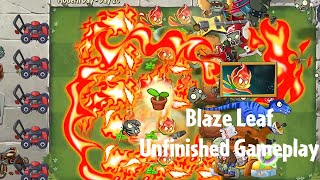 PvZ2 Upcoming v1171  New Plant Blaze Leaf Unfinished Gameplay [upl. by Verger522]