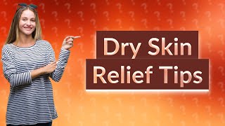 What do dermatologists recommend for extremely dry itchy skin [upl. by Harahs]