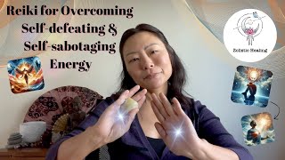 Overcome Selfdefeating amp Selfsabotaging Energy  Believe in Yourself  Reiki Energy Healing [upl. by Skipp]