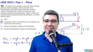 CorreçãoResoluçãoComentário Vestibular UECE 20191 F1 Q39 [upl. by Akim187]