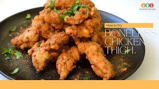 Deep fry boneless chicken thighs [upl. by Suellen]