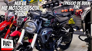 Nueva MB Motos Sf 501r 2024😱  ¡Precio de Buen Fin🔥 [upl. by Nyladnor]