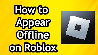 How to Appear Offline on Roblox  Full Tutorial [upl. by Nayrb]