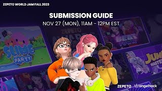 ZEPETO World Jam Fall 2023 Submission Guide Workshop [upl. by Ahsayn]