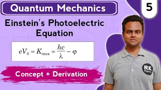 Einsteins Photoelectric Equation  Explanation of Laws of Photoelectric Effect  Quantum Mechanics [upl. by Anitnegra]