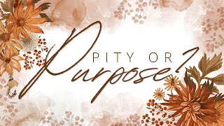 quotPity or Purposequot Sis Robin Burgess  TAC Ladies Conference [upl. by Anaeel]