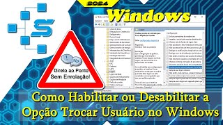 Como Habilitar ou Desabilitar a Opção Trocar Usuário no Windows [upl. by Vonnie]