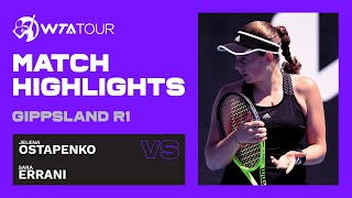 J Ostapenko vs S Errani  2021 Gippsland Trophy First Round  WTA Highlights [upl. by Gerrard266]