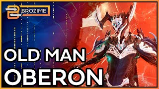 OLD MAN OBERON  Warframe 2022 Build Refresh [upl. by Fleming]