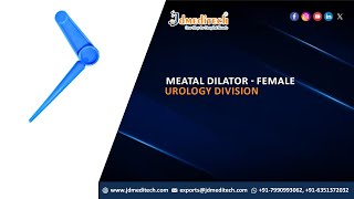 Meatal Dilator  Female  Urology Disposable  JDmeditech India [upl. by Salokin]