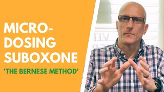 The Bernese Method  Microdosing Buprenorphine  Suboxone for a Gradual and Painless Induction [upl. by Ydnamron42]