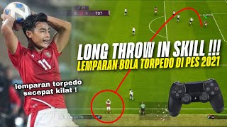 LONG THROW IN ALA PRATAMA ARHAN TIMNAS INDONESIA  SKILL SPESIAL DI PES 2021 AFF SUZUKI CUP 2020 [upl. by Anemolif]