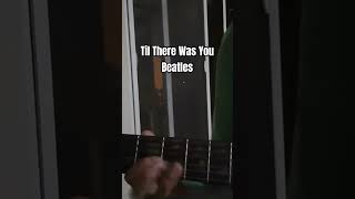 Till There was You Beatles [upl. by Efinnej683]