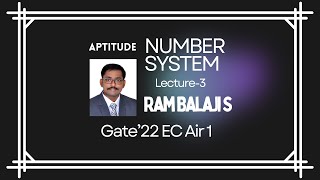 Quantitative Aptitude  Number System  Lecture 3  Ram Balaji S  GATE AIR 1 [upl. by Tolland]