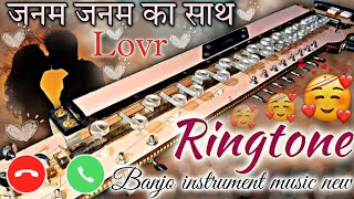 जनम जनम का साथ है रिंगटोन  banjo ringtone  ringtone  music ringtone  dhun ringtone  ringtones [upl. by Nadya161]