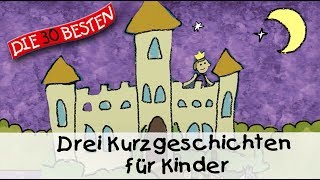 🥱 Drei Kurzgeschichten für Kinder 12 Min  Folge 1  Gute Nacht Geschichten für Kinder [upl. by Haiasi]