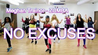 NO EXCUSES  Meghan Trainor Official Zumba Dance Choreography [upl. by Eocsor574]