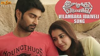 Vilambara Idaiveli Video Song  Imaikkaa Nodigal Songs  Hiphop Tamizha  Atharvaa Raashi Khanna [upl. by Durante587]