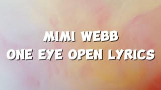 Mimi Webb  One Eye Open Lyrics [upl. by Annasor]