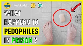 What Actually Happens To Pedophiles In Prison 🧼 rAskReddit [upl. by Enal32]