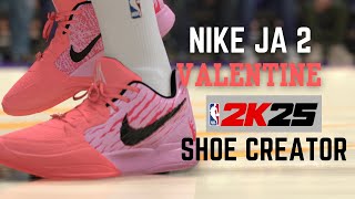 JA 2 VALENTINE NBA2K25 SHOE CREATOR [upl. by Maletta]