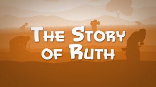 The Story of Ruth [upl. by Maximo]