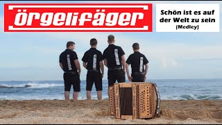 Örgelifäger  Schön ist es auf der Welt zu sein Schlager  Medley LiveVersion [upl. by Hachmin]