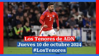 🔈 EN VIVO  LosTenores al aire por ADN  jueves 10 de octubre de 2024 [upl. by Everick]