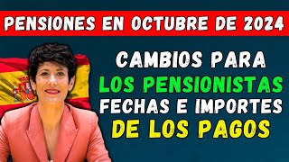 🚨¡ATENCIÓN PENSIONISTAS ESPAÑOLES🇪🇸 PENSIONES EN OCTUBRE DE 2024👉 FECHAS E IMPORTES DE LOS PAGOS [upl. by Eimareg797]