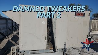 DAMNED TWEAKERS PART 2 [upl. by Gollin]