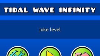 tidal wave infinity unbuffed prev 1 impossible joke level i made [upl. by Arahsal]