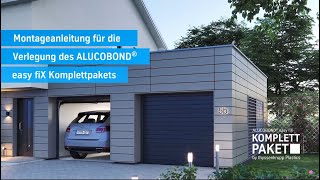 Montageanleitung für die Verlegung des ALUCOBOND® easy fiX Komplettpakets [upl. by Arymat]