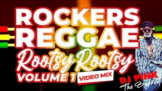 DJ PINK THE BADDEST  ROCKERS REGGAE VIDEO MIX VOL1 ROOTSY ROOTSY BURNING SPEAR  BLACK UHURU [upl. by Mot]