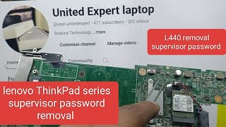 lenovo supervisor password removal  bios password unlock  lenovo thinkpad L440 bios password reset [upl. by Dinan]