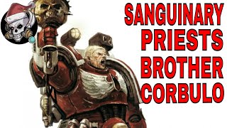 Sanguinary Priests and Brother Corbulo [upl. by Lamaj761]