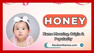 Honey  Baby Girl Name Meaning Origin amp Popularity  RandomNamescom [upl. by Wayland]