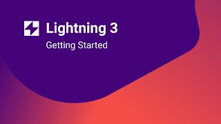 Getting started with Lightning 3 [upl. by Buckden]