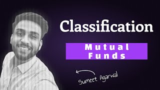 Classification of Mutual Funds  Open Ended amp Close Ended Part 1 [upl. by Zilevi]