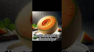 Health Benefits of Cantaloupe [upl. by Asiaj]