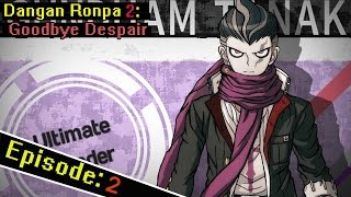 Dangan Ronpa 2 Ep 2 Meet The Ultimates Pt 1 [upl. by Etteuqaj]