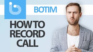 How To Record Call On Botim App  Step By Step [upl. by Joashus887]